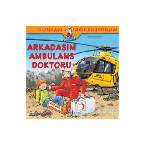 Arkadaşım Ambulans Doktoru - Ralf Butschkow - İş Bankası Kültür Yayınları