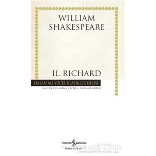 2. Richard - William Shakespeare - İş Bankası Kültür Yayınları