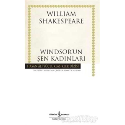 Windsorun Şen Kadınları - William Shakespeare - İş Bankası Kültür Yayınları
