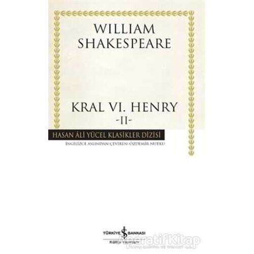 Kral 6. Henry - 2 - William Shakespeare - İş Bankası Kültür Yayınları