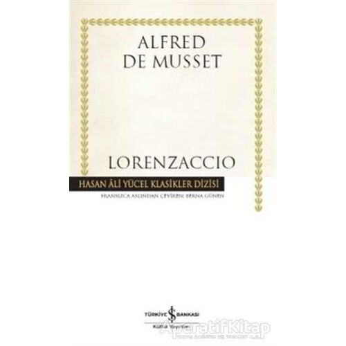 Lorenzaccio - Alfred de Musset - İş Bankası Kültür Yayınları