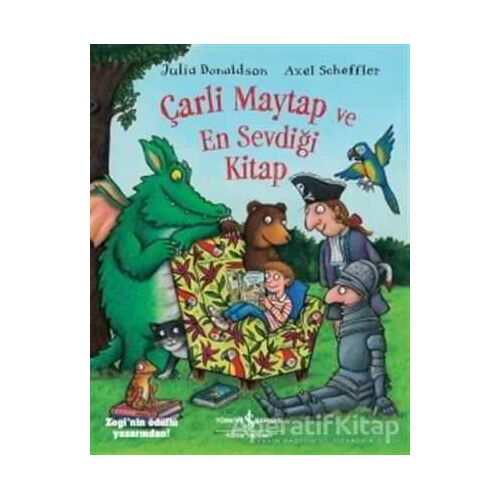 Çarli Maytap ve En Sevdiği Kitap - Julia Donaldson - İş Bankası Kültür Yayınları