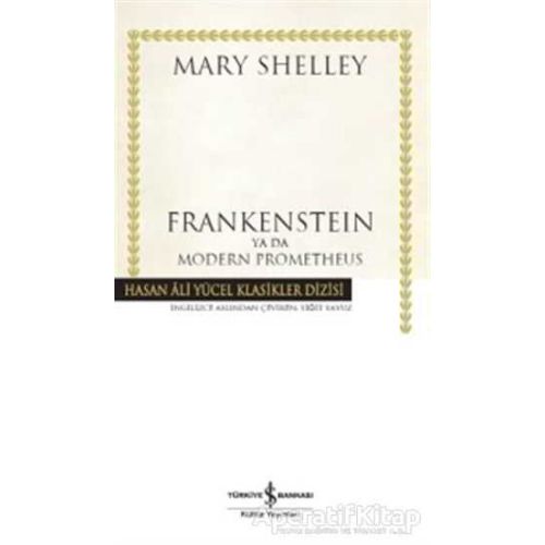 Frankenstein Ya Da Modern Prometheus - Mary Shelley - İş Bankası Kültür Yayınları