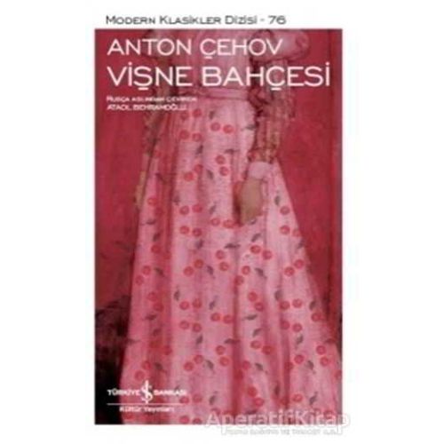 Vişne Bahçesi - Anton Pavloviç Çehov - İş Bankası Kültür Yayınları