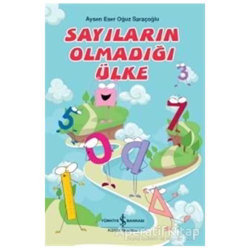 Sayıların Olmadığı Ülke - Oğuz Saraçoğlu - İş Bankası Kültür Yayınları