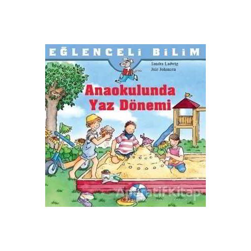 Anaokulunda Yaz Dönemi - Sandra Ladwig - İş Bankası Kültür Yayınları