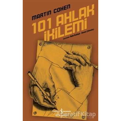 101 Ahlak İkilemi - Martin Cohen - İş Bankası Kültür Yayınları