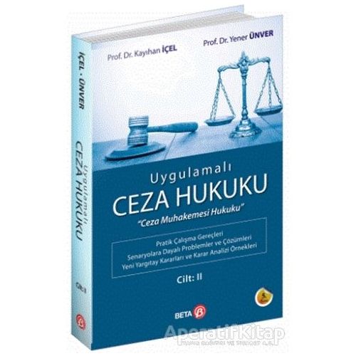 Uygulamalı Ceza Hukuku Cilt: 2 - Yener Ünver - Beta Yayınevi