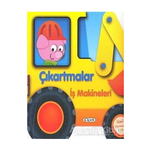 Çıkartmalar - İş Makineleri - Kolektif - Çiçek Yayıncılık