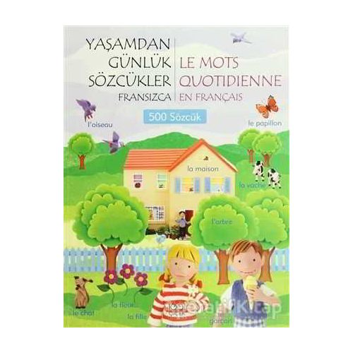Yaşamdan Günlük Sözcükler Fransızca / Le Mots Quotidienne En Français  (500 Sözcük)