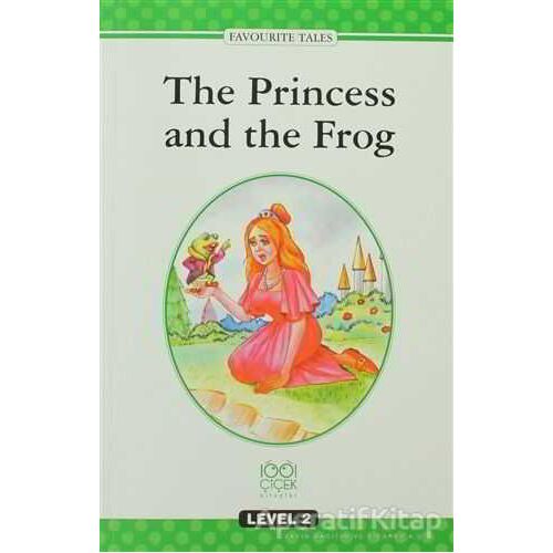 The Princess And The Frog - Anonim - 1001 Çiçek Kitaplar