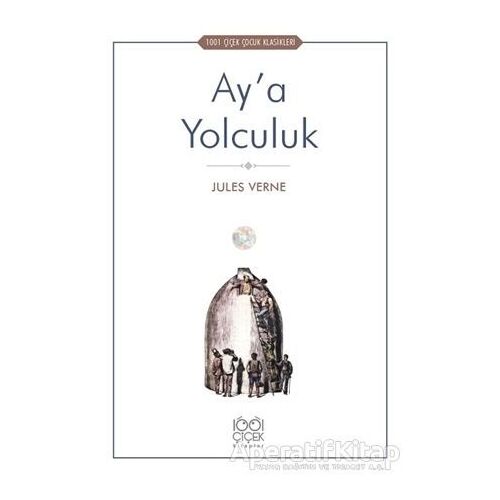 Ay’a Yolculuk - Jules Verne - 1001 Çiçek Kitaplar