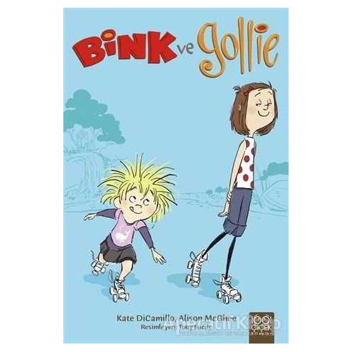 Bink ve Gollie - Kate DiCamillo - 1001 Çiçek Kitaplar