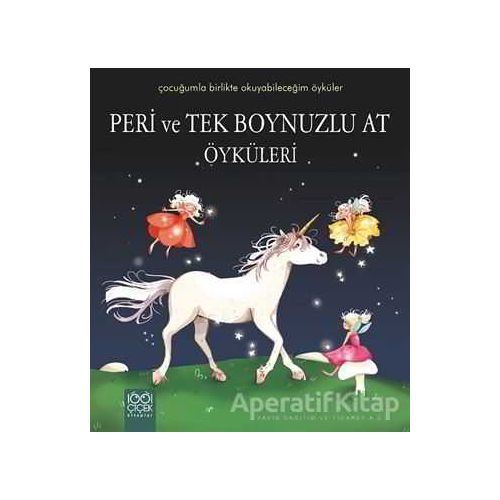 Peri ve Tek Boynuzlu At Öyküleri - Sophie de Mullenheim - 1001 Çiçek Kitaplar