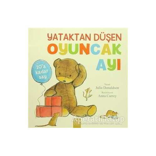 Yataktan Düşen Oyuncak Ayı - Julia Donaldson - 1001 Çiçek Kitaplar