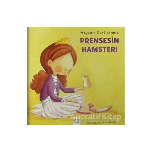 Prensesin Hamsteri - Aleix Cabrera - 1001 Çiçek Kitaplar