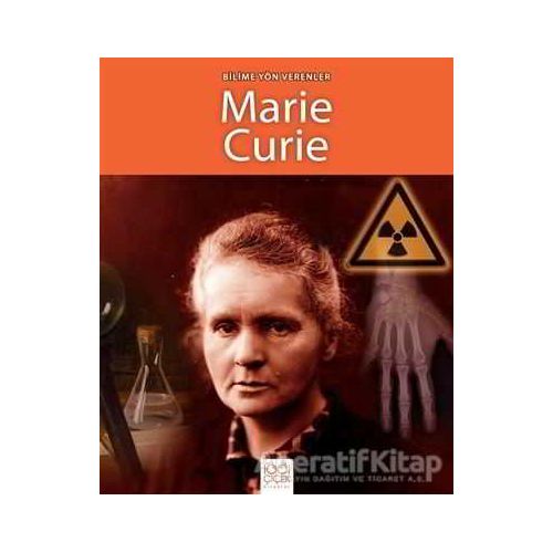 Bilime Yön Verenler - Marie Curie - Sarah Ridley - 1001 Çiçek Kitaplar