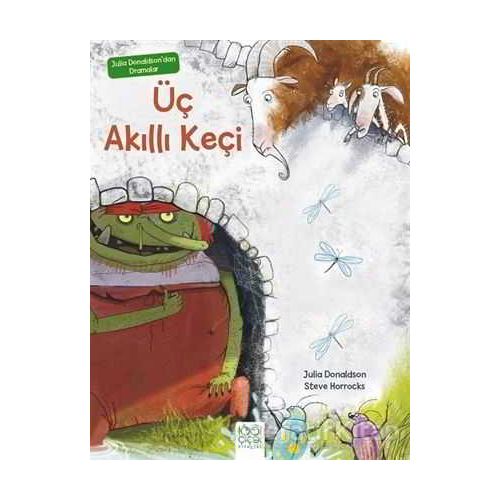 Julia Donaldsondan Dramalar - Üç Akıllı Keçi - Julia Donaldson - 1001 Çiçek Kitaplar