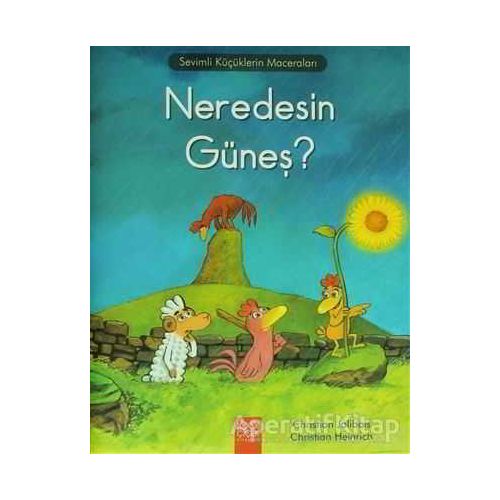 Neredesin Güneş? - Christian Heinrich - 1001 Çiçek Kitaplar