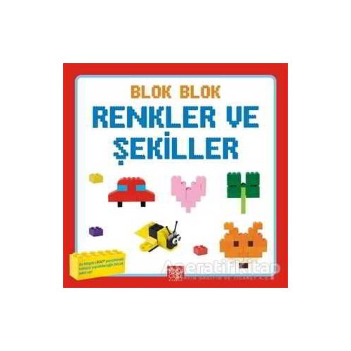 Blok Blok Renkler ve Şekiller - Kolektif - 1001 Çiçek Kitaplar