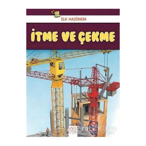 İtme ve Çekme - İlk Hazinem - Denise Ryan - 1001 Çiçek Kitaplar