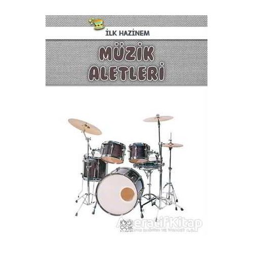 Müzik Aletleri - İlk Hazinem - Denise Ryan - 1001 Çiçek Kitaplar