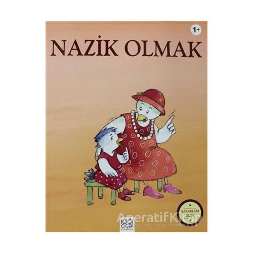 Nazik Olmak - Yararları Dizisi - Sophie Bellier - 1001 Çiçek Kitaplar