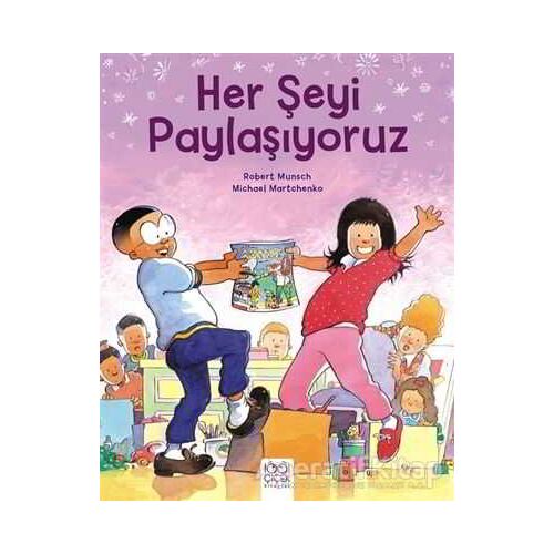 Her Şeyi Paylaşıyoruz - Robert Munsch - 1001 Çiçek Kitaplar