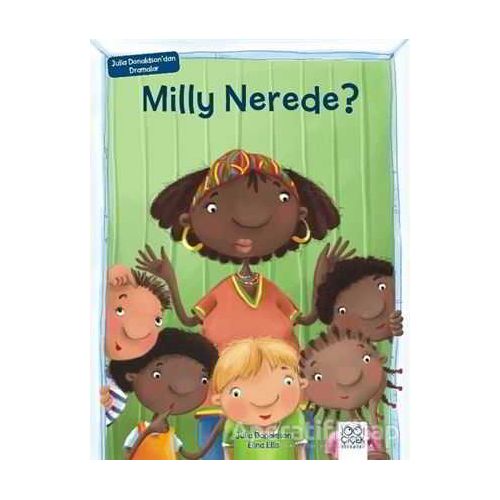 Milly Nerede? - Julia Donaldson - 1001 Çiçek Kitaplar