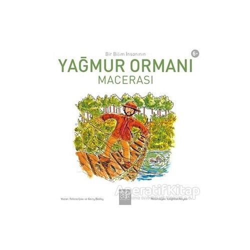 Bir Bilim İnsanının Yağmur Ormanı Macerası - Felicia Law - 1001 Çiçek Kitaplar