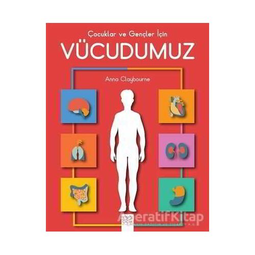 Çocuklar ve Gençler İçin Vücudumuz - Anna Claybourne - 1001 Çiçek Kitaplar