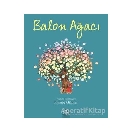 Balon Ağacı - Phoebe Gilman - 1001 Çiçek Kitaplar