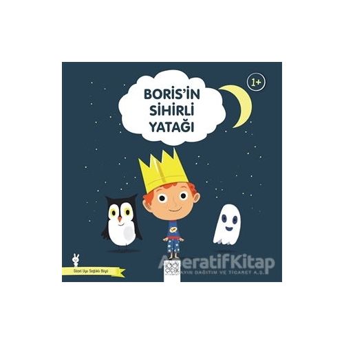 Boris’in Sihirli Yatağı - Güzel Uyu Sağlıklı Büyü - Didier Zanon - 1001 Çiçek Kitaplar