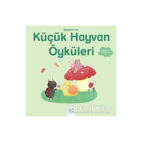 Bebekler İçin Küçük Hayvan Öyküleri - Ghislaine Biondi - 1001 Çiçek Kitaplar