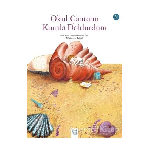 Okul Çantamı Kumla Doldurdum - Christine Beigel - 1001 Çiçek Kitaplar