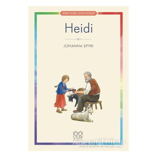 Heidi - Johanna Spyri - 1001 Çiçek Kitaplar