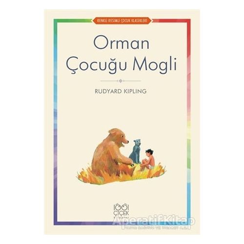 Orman Çocuğu Mogli - Joseph Rudyard Kipling - 1001 Çiçek Kitaplar