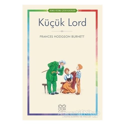 Küçük Lord - Frances Hodgson Burnett - 1001 Çiçek Kitaplar