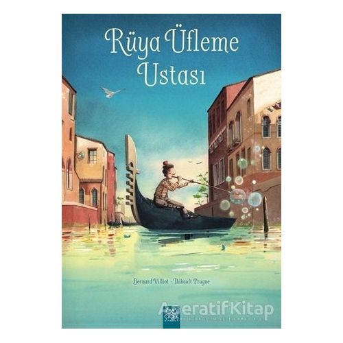 Rüya Üfleme Ustası - Bernard Villiot - 1001 Çiçek Kitaplar