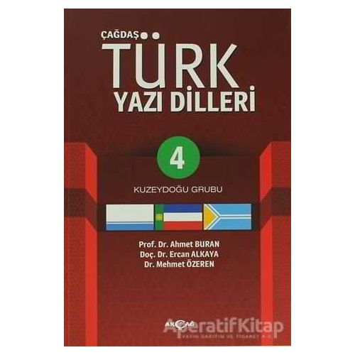 Çağdaş Türk Yazılı Dilleri 4 Kuzeydoğu Grubu - Ahmet Buran - Akçağ Yayınları