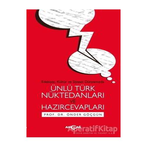 Ünlü Türk Nüktedanları ve Hazırcevapları - Önder Göçgün - Akçağ Yayınları