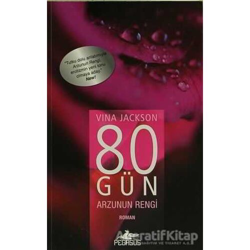 80 Gün Arzunun Rengi - Vina Jackson - Pegasus Yayınları