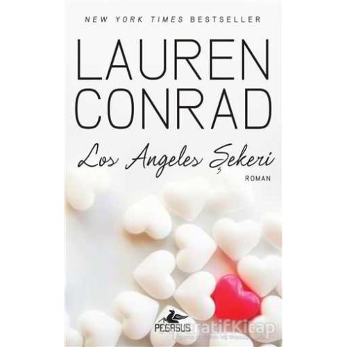 Los Angeles Şekeri - Lauren Conrad - Pegasus Yayınları