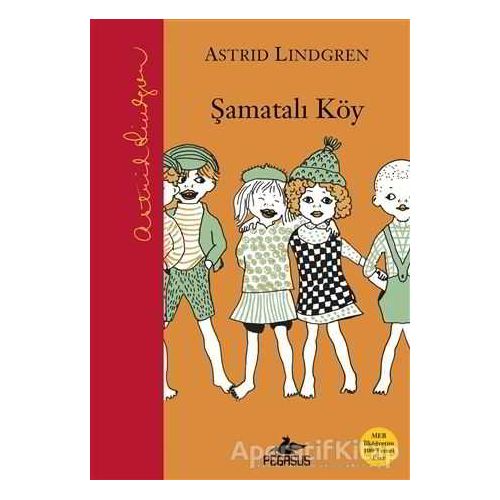 Şamatalı Köy - Astrid Lindgren - Pegasus Yayınları