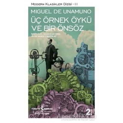 Üç Örnek Öykü ve Bir Önsöz - Miguel de Unamuno - İş Bankası Kültür Yayınları
