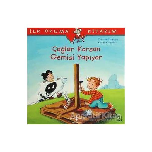 Çağlar Korsan Gemisi Yapıyor - Sabine Kraushaar - İş Bankası Kültür Yayınları