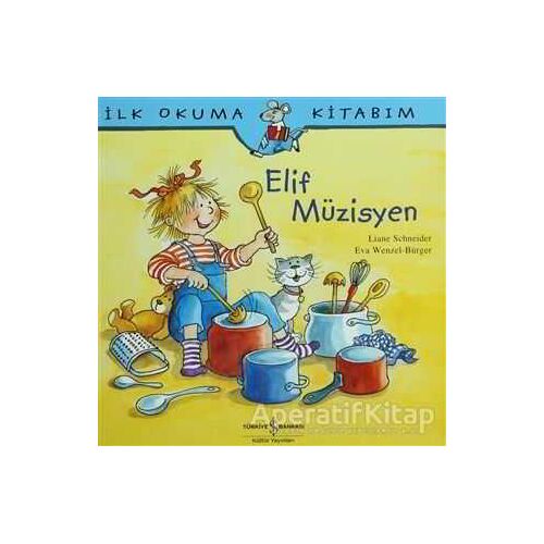 Elif Müzisyen - Liane Schneider - İş Bankası Kültür Yayınları