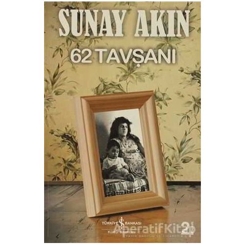 62 Tavşanı - Sunay Akın - İş Bankası Kültür Yayınları