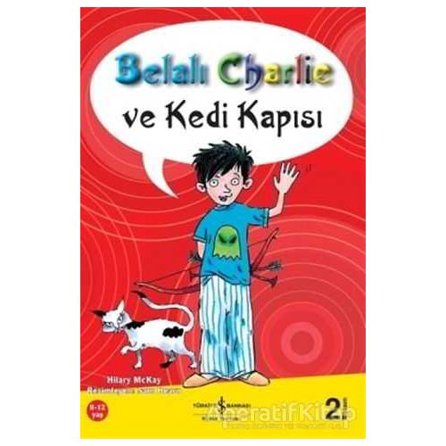 Belalı Charlie ve Kedi Kapısı - Hilary Mckay - İş Bankası Kültür Yayınları