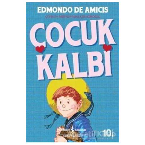 Çocuk Kalbi - Edmondo De Amicis - İş Bankası Kültür Yayınları